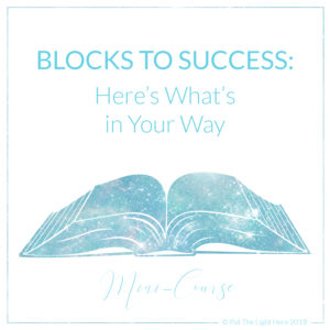 blocks to success, cord cutting, energy healing, soul healing, career change, life goals